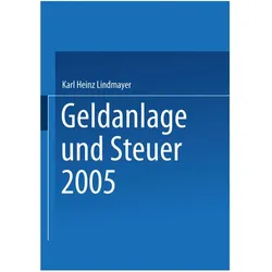 Geldanlage und Steuer 2005, Fachbücher von Karl Heinz Lindmayer