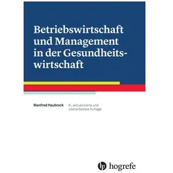 Betriebswirtschaft und Management in der Gesundheitswirtschaft, Fachbücher von Michael Herrmann, Manfred Haubrock
