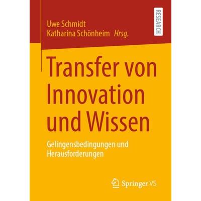 Transfer von Innovation und Wissen, Taschenbuch von , Springer Fachmedien Wiesbaden GmbH, 978-3-658-33666-0