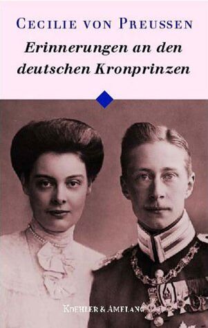 Cecilie von Preussen - Erinnerungen an den deutschen Kronprinzen - Preis vom 09.10.2026 07:28:09 h