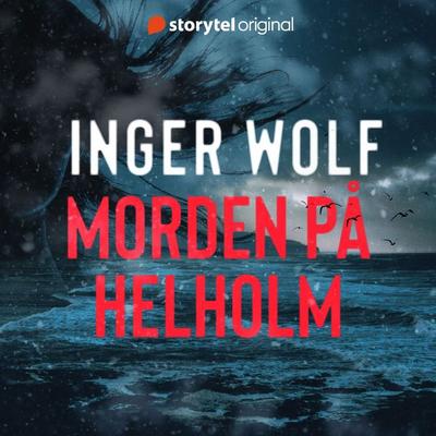 Morden på Helholm - Inger Wolf, Audio, 9789180685566