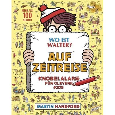 Wo ist Walter? Auf Zeitreise, Taschenbuch von Martin Handford, Fischer Sauerländer, 978-3-7373-7445-3