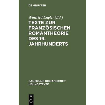Texte zur französischen Romantheorie des 19. Jahrhunderts, Gebundene Ausgabe von , De Gruyter, 978-3-484-53028-7