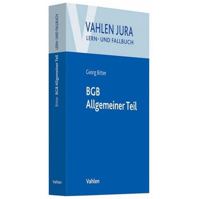 BGB Allgemeiner Teil, Taschenbuch von Georg Bitter, Franz Vahlen, 978-3-8006-4207-6