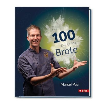 Die 100 besten Brote, Gebundene Ausgabe von Marcel Paa, Foto Plus Schweiz, 978-3-9524897-4-1