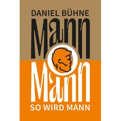 Mann o Mann, Taschenbuch von Daniel Bühne, Christliche Literaturverbreitung, 978-3-86699-426-3