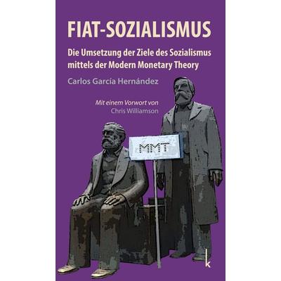 Fiat-Sozialismus, Taschenbuch von Carlos García Hernández, Lola Books, 978-3-944203-83-6