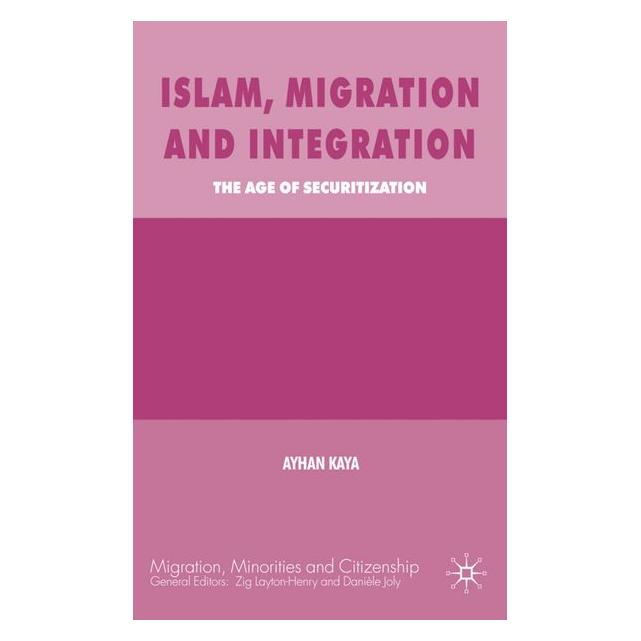 Palgrave Macmillan Uk Kaya:Islam, Migration and Integration (63036705)