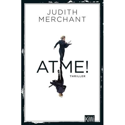 ATME!, Taschenbuch von Judith Merchant, Kiepenheuer & Witsch, 978-3-462-00182-2