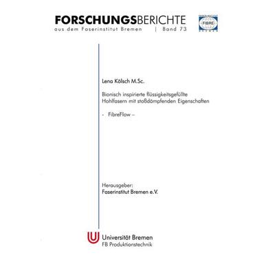 Bionisch inspirierte flüssigkeitsgefüllte Hohlfasern mit stoßdämpfenden Eigenschaften (FibreFlow), Taschenbuch von Lena Kölsch, BoD – Books on Demand,