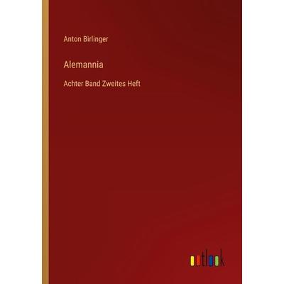 Alemannia, Taschenbuch von Anton Birlinger, Outlook, 978-3-368-22138-6