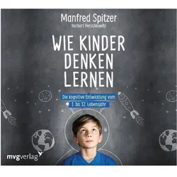 Wie Kinder denken lernen, Sachbücher von Manfred Spitzer, Norbert Herschkowitz