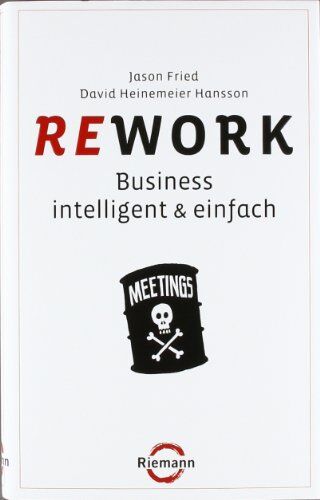 Jason Fried - Rework: Business - intelligent & einfach - Preis vom 11.10.2026 03:10:56 h