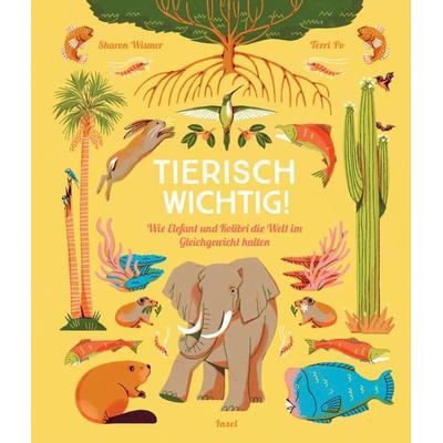 Tierisch wichtig!, Gebundene Ausgabe von Sharon Wismer, Insel, 978-3-458-64552-8