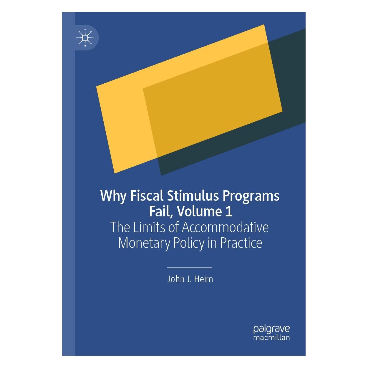 Springer Why Fiscal Stimulus Programs Fail, Volume 1 (Englisch, Hardcover, John J. Heim) (9783030656744)