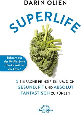 Darin Olien - Superlife: 5 einfache Prinzipien, um dich gesund, fit und absolut fantastisch zu fühlen - Preis vom 07.10.2026 11:45:10 h