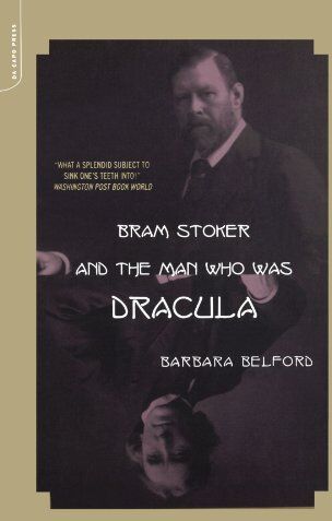 Barbara Belford - Bram Stoker And The Man Who Was Dracula - Preis vom 13.10.2026 19:28:25 h