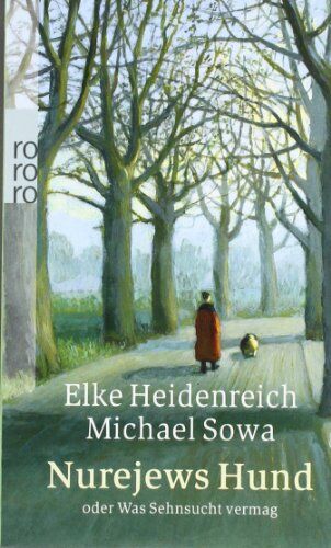 Elke Heidenreich - Nurejews Hund: oder Was Sehnsucht vermag - Preis vom 18.10.2026 19:22:15 h