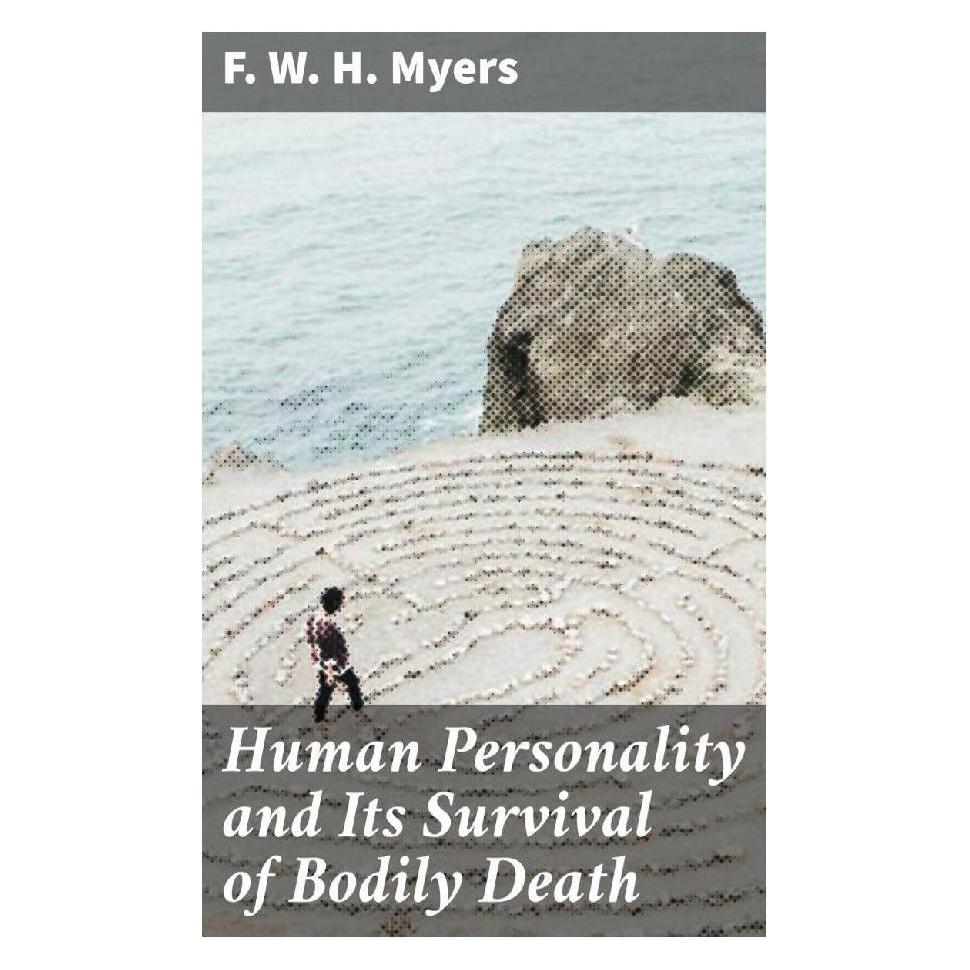 Good Press Human Personality and Its Survival of Bodily Death (Englisch, Softcover, F. W. H. Myers) (56933646)