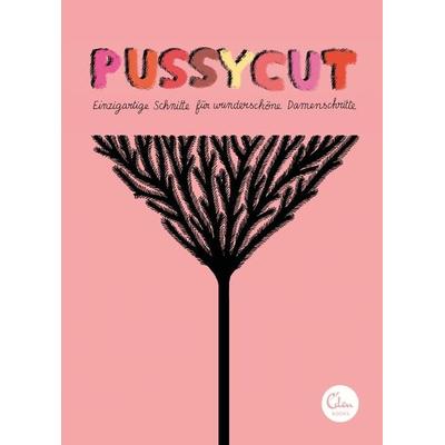 Pussycut, Gebundene Ausgabe von Caroline Selmes, Eden Books - ein Verlag der Edel Verlagsgruppe, 978-3-95910-056-4