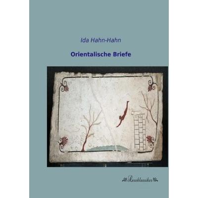 Orientalische Briefe, Taschenbuch von Ida Hahn-Hahn, Leseklassiker, 978-3-95563-219-9