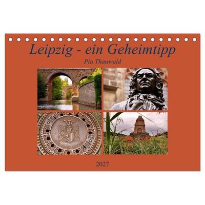 Leipzig - ein Geheimtipp (Tischkalender 2027 DIN A5 quer), CALVENDO Monatskalender