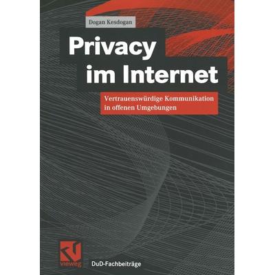 Privacy im Internet, Taschenbuch von Dogan Kesdogan, Vieweg & Teubner, 978-3-528-05731-2