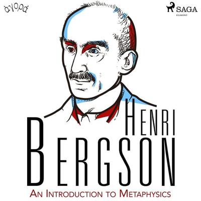 An Introduction to Metaphysics - Henri Bergson, Audio, 9788726425796