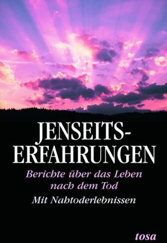Peter Michel - Jenseitserfahrungen. Berichte über das Leben nach dem Tod - Mit Nahtoderlebnissen - Preis vom 15.10.2026 23:06:25 h