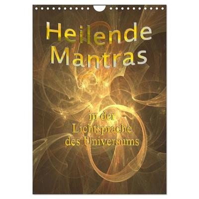 Heilende Mantras in der Lichtsprache des Universums (Wandkalender 2027 DIN A4 hoch), CALVENDO Monatskalender