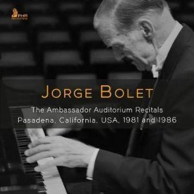 Bolet: The Ambassador Auditorium Recitals - Jorge Bolet, CD