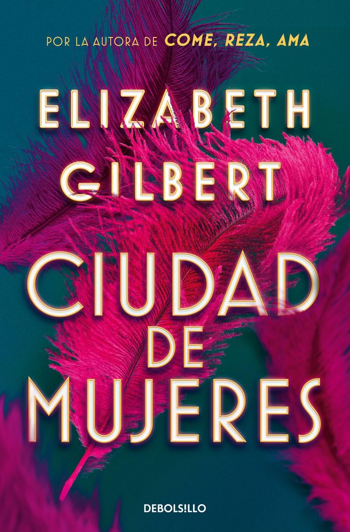 Elizabeth Gilbert - Ciudad de mujeres (Best Seller) - Preis vom 09.10.2026 07:28:09 h