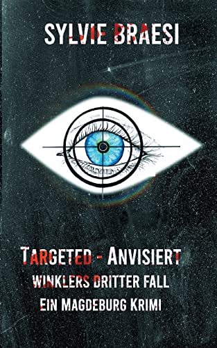 Sylvie Braesi - Targeted - Anvisiert: Winklers dritter Fall (Ein Magdeburg Krimi) - Preis vom 09.10.2026 07:28:09 h