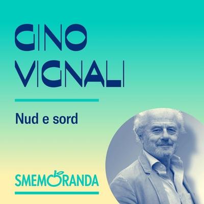 Nud e Sord - Smemoranda - Gino Vignali, Audio, 9789179310455