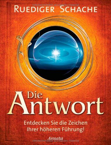 Ruediger Schache - Die Antwort: Entdecken Sie die Zeichen Ihrer höheren Führung! - Preis vom 16.10.2026 11:41:07 h