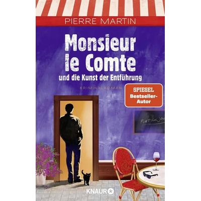 Monsieur le Comte und die Kunst der Entführung, Taschenbuch von Pierre Martin, Knaur Taschenbuch