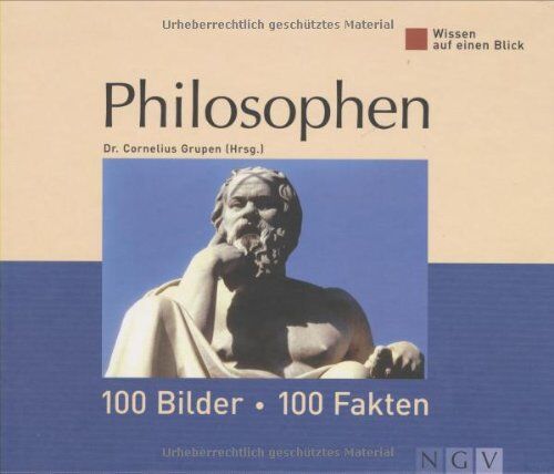 Cornelius Grupen - Philosophen: 100 Bilder - 100 Fakten. Wissen auf einen Blick - Preis vom 30.09.2026 09:01:18 h