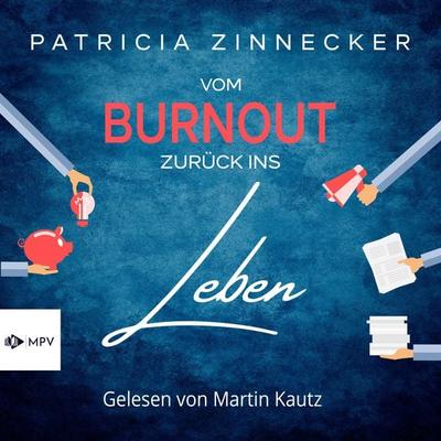Vom Burnout zurück ins Leben - Patricia Zinnecker, Audio, 4066004398273
