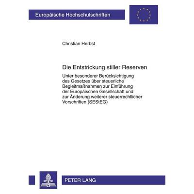 Die Entstrickung stiller Reserven, Taschenbuch von Christian Herbst, Peter Lang GmbH, Internationaler Verlag der Wissenschaften, 978-3-631-61715-1