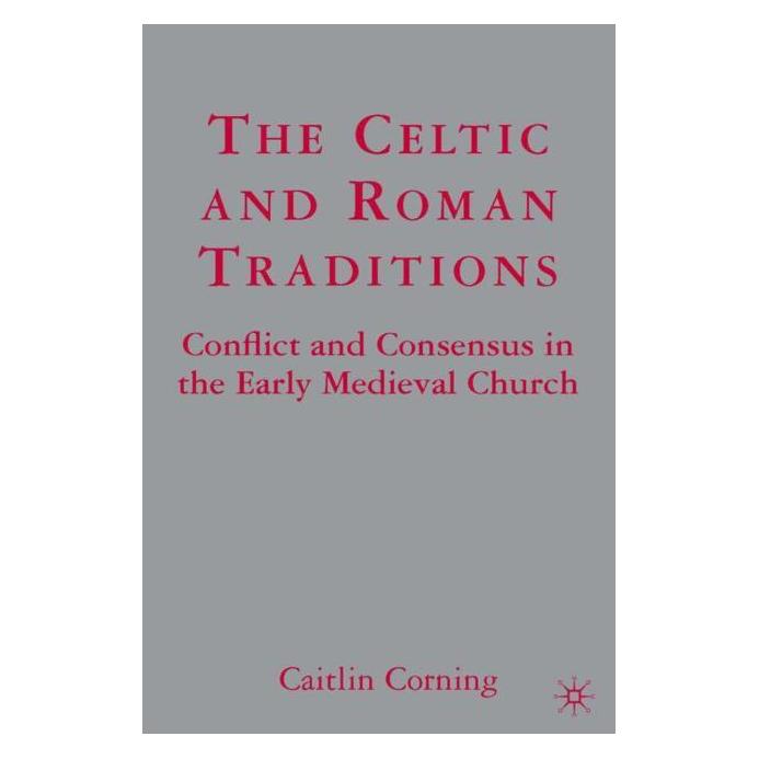 Palgrave Macmillan Corning:The Celtic and Roman Traditions (Englisch, Hardcover, C. Corning) (63378662)