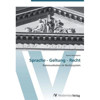 Sprache - Geltung - Recht, Taschenbuch von Daniel Marinkovic, AV Akademikerverlag, 978-3-639-45197-9