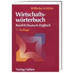WirtschaftswörterbuchBd.II:Deutsch-Englisch, Fachbücher von Wilhelm Schäfer
