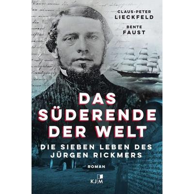 Das Süderende der Welt., Taschenbuch von Claus Peter Lieckfeld,Bente Faust, KJM Buchverlag, 978-3-96194-271-8