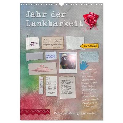 Jahr der Dankbarkeit – Scrapbooking-Kalender (Wandkalender 2027 DIN A3 hoch), CALVENDO Monatskalender