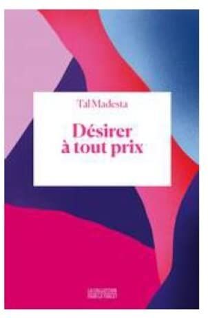 Tal Madesta - Désirer à tout prix - Preis vom 19.10.2026 19:33:35 h