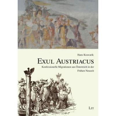 Krawarik, H: Exul Austriacus, Taschenbuch von Hans Krawarik, Lit Verlag, 978-3-643-50210-0