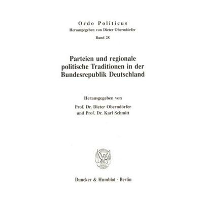 Parteien und regionale politische Traditionen in der Bundesrepublik Deutschland., Taschenbuch von , Duncker & Humblot, 978-3-428-07026-8