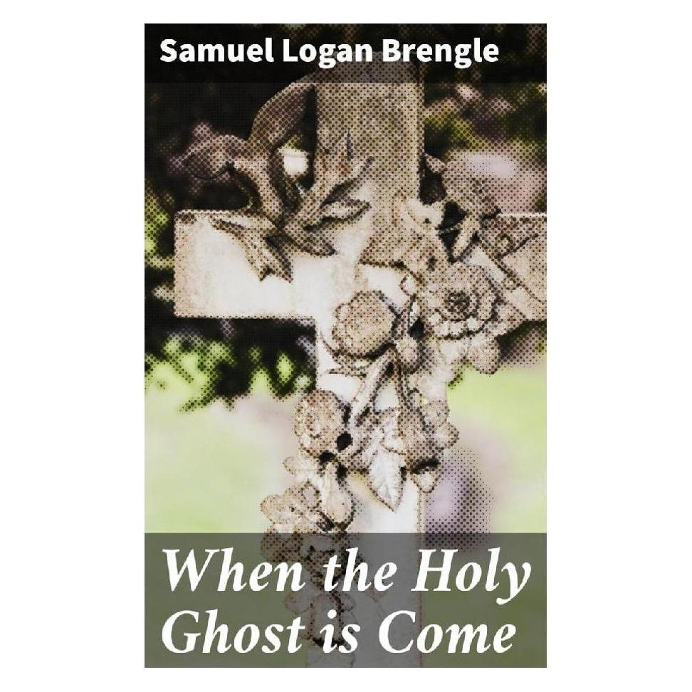 Good Press When the Holy Ghost is Come (Englisch, Softcover, Samuel Logan Brengle) (56933755)