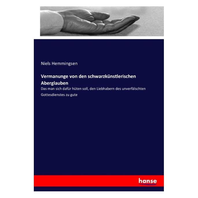 Hansebooks Vermanunge von den schwarzkünstlerischen Aberglauben (Niels Hemmingsen, 2016) (55875565)