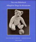 Calderone, Mary Steichen - Das erste Bilderbuch. Alltägliche Dinge für Kleinkinder - Preis vom 13.10.2026 19:28:25 h